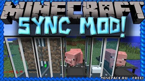 Мод Sync для minecraft 1.7.4, скачать Мод Sync для minecraft 1.7.4, скачать Мод Sync для minecraft 1.7.4 бесплатно